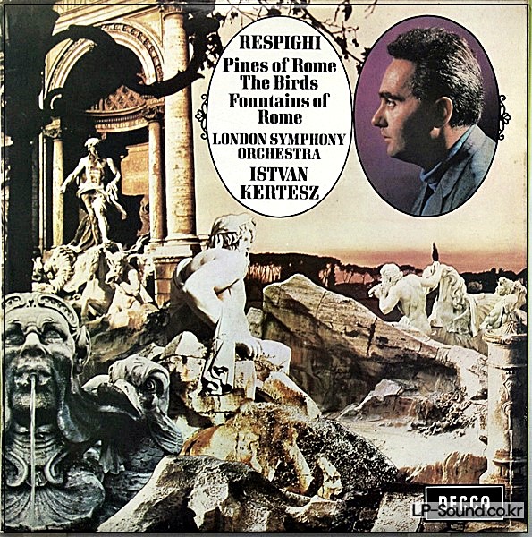 RESPIGHI PINES OF ROME , THE BIRDS , FOUNTAINS OF ROME KERTESZ  SXL 6401